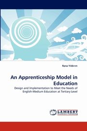 An Apprenticeship Model in Education, Yldrm Rana