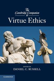 The Cambridge Companion to Virtue Ethics, 