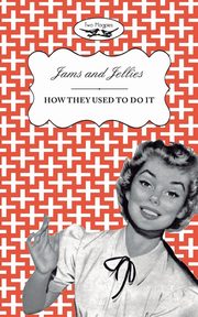 Jellies and Jams - How They Used To Do It, Publishing Two Magpies