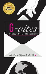 G-vites ~ Everyday Invitations From God, Kogutek Ed.D. Patty Ptak