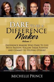 Dare to Be a Difference Maker Volume 2, Prince Michelle
