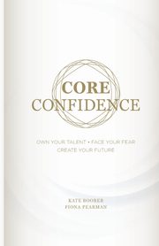 Core Confidence, Boorer Kate
