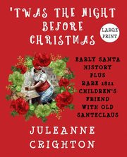 'Twas the Night Before Christmas, Crighton Juleanne