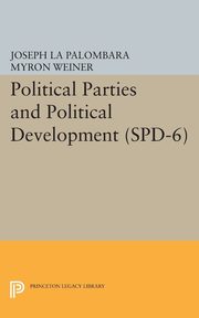 Political Parties and Political Development. (SPD-6), La Palombara Joseph