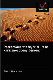 Poszerzanie wiedzy w zakresie klinicznej oceny demencji, Thompson Simon