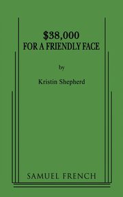$38,000 for a Friendly Face, Shepard Kristin