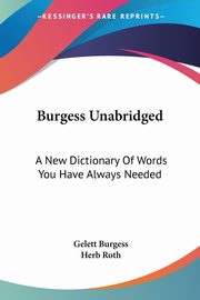 Burgess Unabridged, Burgess Gelett