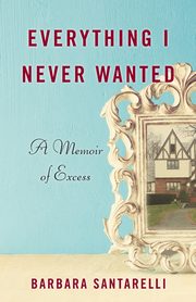 Everything I Never Wanted, Santarelli Barbara