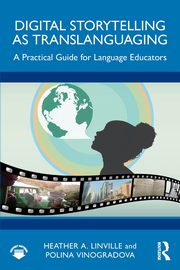 Digital Storytelling as Translanguaging, Linville Heather A.