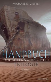Handbuch zur Rettung der Welt - Trilogie, Vieten Michael E.
