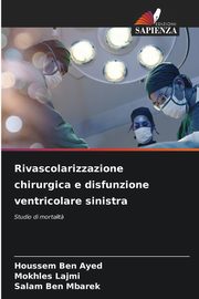 Rivascolarizzazione chirurgica e disfunzione ventricolare sinistra, Ben Ayed Houssem