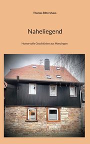 Naheliegend, Rittershaus Thomas