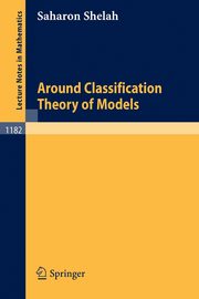 Around Classification Theory of Models, Shelah Saharon