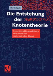 Die Entstehung der Knotentheorie, Epple Moritz