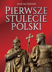 Pierwsze stulecie Polski, Zieliski Andrzej