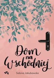 Dom na Wschodniej, Jakubowska Sabina