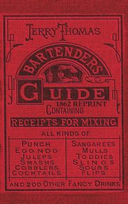 ksiazka tytu: Jerry Thomas Bartenders Guide 1862 Reprint autor: Thomas Jerry