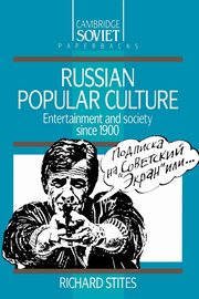 Russian Popular Culture, Stites Richard