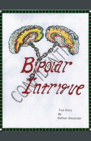 Bipolar Intrigue, Alexander Nathan