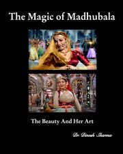 The Magic of Madhubala, Sharma Dr. Dinesh