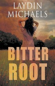 Bitter Root, Michaels Laydin