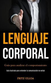 Lenguaje corporal, Ulloa Fritz
