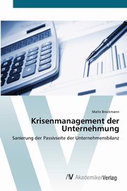 Krisenmanagement der Unternehmung, Brockmann Malte