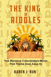The King Of Riddles, Bun Karen J.