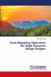 Tone Mapping Operators for High Dynamic Range Images, THAI Ba Chien
