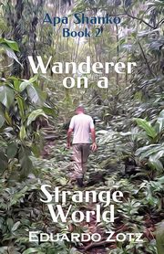 Wanderer on a Strange World, Zotz Eduardo