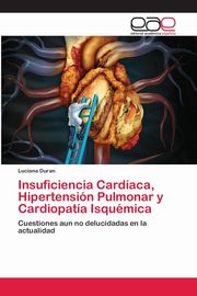 Insuficiencia Cardaca, Hipertensin Pulmonar y Cardiopata Isqumica, Duran Luciana