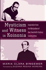 Mysticism and Witness in Koinonia, Bingemer Maria Clara