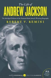 The Life of Andrew Jackson, Remini Robert V