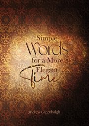 Simple Words for a More Elegant Time, Greenhalgh Andrew