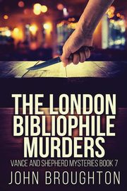 The London Bibliophile Murders, Broughton John