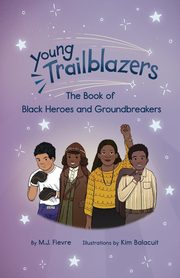 Young Trailblazers, Fievre M.J.