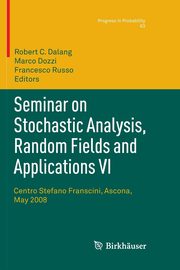 Seminar on Stochastic Analysis, Random Fields and Applications VI, 