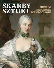 ksiazka tytu: Skarby sztuki Muzeum Narodowe w Wrocawiu autor: 