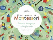 Album dydaktyczny Montessori Zadania rozwijajce motoryk ma, Lupi Andrea