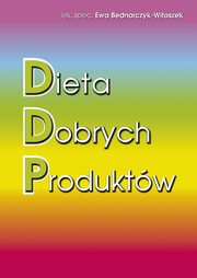 Dieta Dobrych Produktw, Bednarczyk-Witoszek Ewa