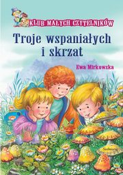 ksiazka tytu: Troje wspaniaych i skrzat autor: Mirkowska Ewa