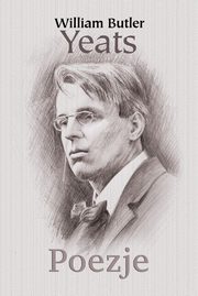 Poezje, William Butler Yeats