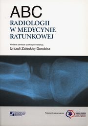 ksiazka tytu: ABC radiologii w medycynie ratunkowej autor: Chan Otto