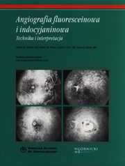 ksiazka tytu: Angiografia fluoresceinowa i indocyjaninowa autor: Berkow Joseph W., Flower Robert W., Orth David H., Kelley James S.