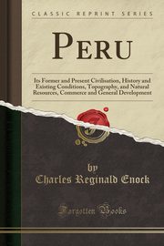 ksiazka tytu: Peru autor: Enock Charles Reginald