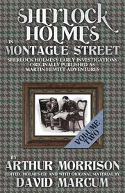 Sherlock Holmes in Montague Street Volume 2, Morrison Arthur