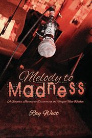 Melody to Madness, West Ray