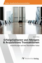 Erfolgsfaktoren von Mergers & Acquisitions Transaktionen, Gruss Jessica