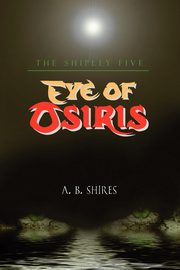 Eye of Osiris, Shires A. B.