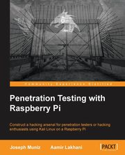 Penetration Testing with Raspberry Pi, Lakhani Aamir